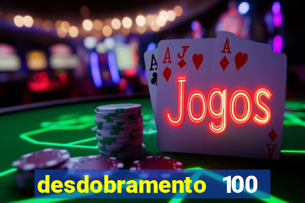 desdobramento 100 dezenas em apenas 6 jogos